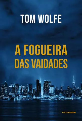A Fogueira das Vaidades  -  Tom Wolfe