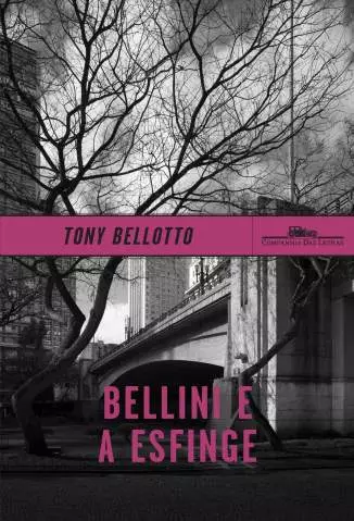 Bellini e a Esfinge  -  Tony Bellotto