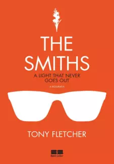 The Smiths: A Light That Never Goes Out  -  Tony Fletcher