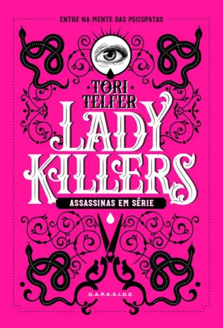 Lady Killers: Assassinas em Série  -  Tori Telfer