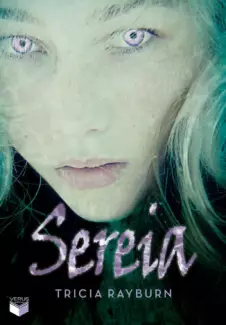 Sereia  -  Trilogia Sereia   - Vol. 1  -  Tricia Rayburn