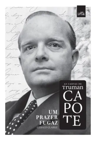 Um Prazer Fugaz: As Cartas de Truman Capote - Truman Capote