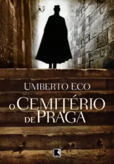 O Cemitério de Praga  -  Umberto Eco