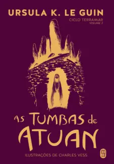 As Tumbas de Atuan - Ursula K. Le Guin