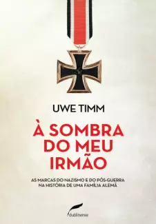 À Sombra do Meu Irmão  -  Uwe Timm