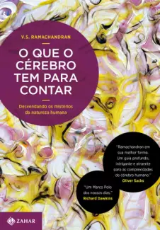 O Que o Cérebro Tem Para Contar  -  V. S. Ramachandran