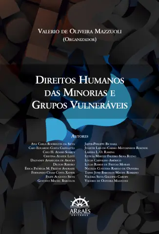 Direitos Humanos das Minorias e Grupos Vulneráveis - Valério de Oliveira Mazzuoli