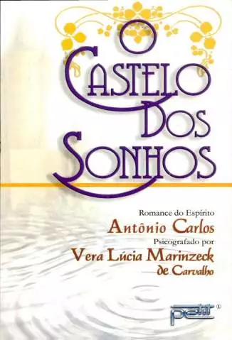 O Castelo dos Sonhos  -  Vera Lúcia Marinzeck de Carvalho