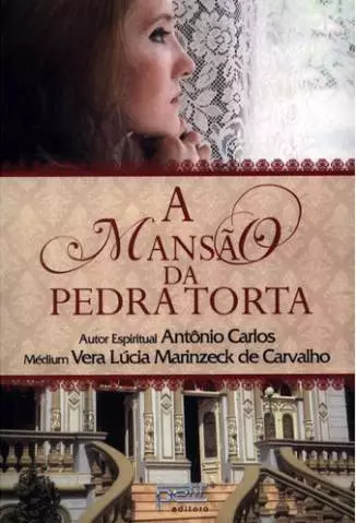 A Mansão da Pedra Torta  -  Vera Lúcia Marinzeck de Carvalho