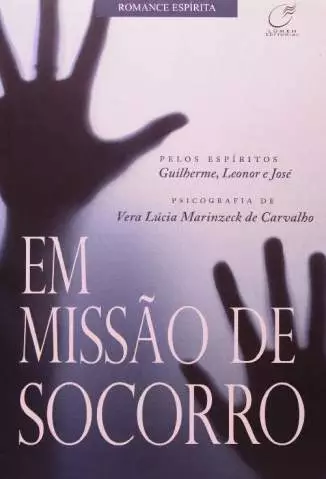 Em Missão de Socorro  -  Vera Lúcia Marinzeck de Carvalho