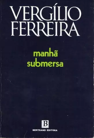 Manhã Submersa - Vergílio Ferreira