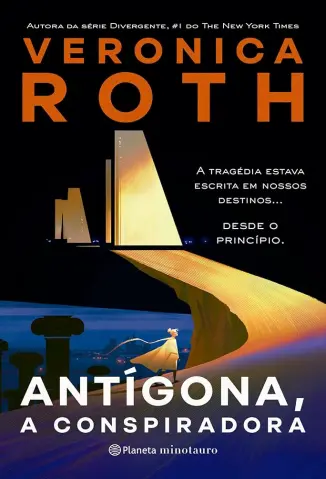 Antígona a Conspiradora - Veronica Roth