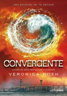 Convergente  -  Divergente  - Vol.  3  -  Veronica Roth