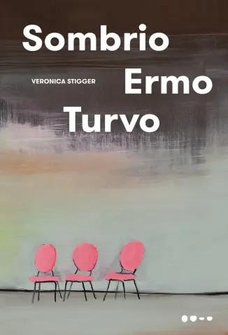 Sombrio Ermo Turvo - Veronica Stigger