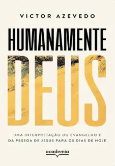 Humanamente Deus - Victor Azevedo