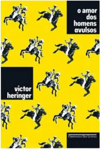 O Amor dos Homens Avulsos - Victor Heringer