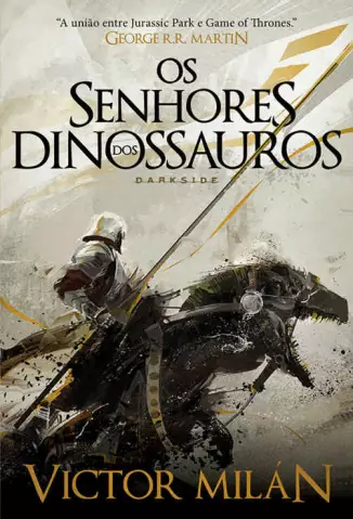 Os Senhores dos Dinossauros  -  Os Senhores dos Dinossauros  - Vol.  01  -  Victor Milán