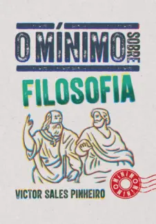 O Minimo Sobre Filosofia - Victor Sales Pinheiro