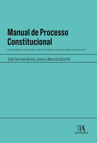 Manual de Processo Constitucional - Vidal Serrano Nunes Junior