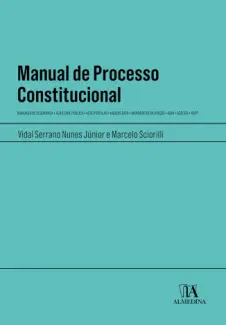 Manual de Processo Constitucional - Vidal Serrano Nunes Junior