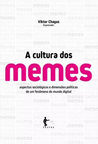 A Cultura dos Memes  -  Viktor Chagas