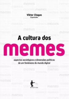A Cultura dos Memes  -  Viktor Chagas