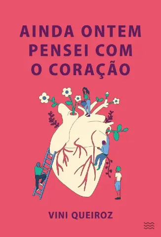 Ainda Ontem Pensei com o Coração - Vini Queiroz