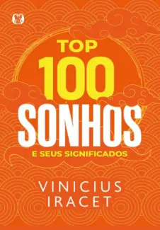 Top 100 Sonhos e seus Significados - Vinicius Iracet