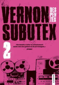 Vernon Subutex 2 - Virginie Despentes