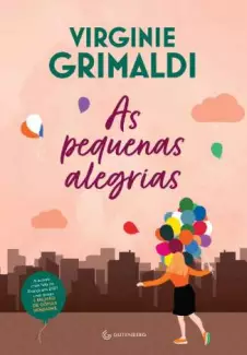 As Pequenas Alegrias  -  Virginie Grimaldi