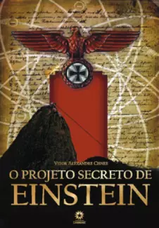 O Projeto Secreto de Einstein  -  Vitor Alexandre Chnee 