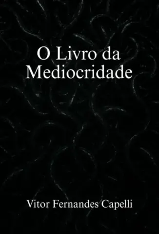 O Livro da Mediocridade - Vitor Fernandes Capelli