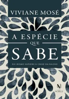 A Espécie que sabe - Viviane Mosé