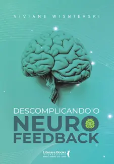 Descomplicando o Neurofeedback - Viviane Wisnievski