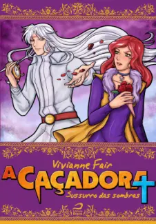 A Caçadora: Sussurro das Sombras - Vivianne Fair