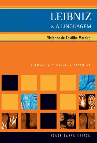 Leibniz & a linguagem - Vivianne de Castilho Moreira