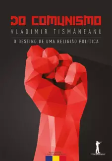Do Comunismo - Vladimir Tismăneanu