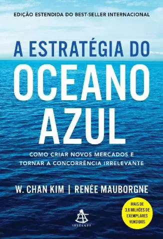 A Estratégia do Oceano Azul  -  W. Chan Kim