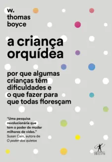 A criança orquídea - W. Thomas Boyce