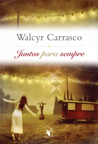 Juntos Para Sempre  -  Walcyr Carrasco