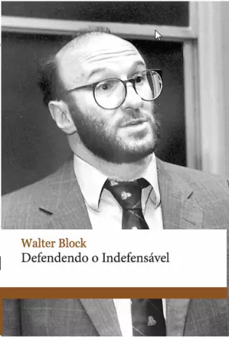 Defendendo o Indefensável  -  Walter Block