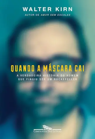 Quando a Máscara cai - Walter Kirn