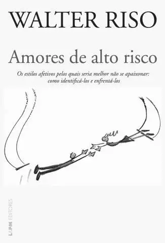 Amores de Alto Risco  -  Walter Riso