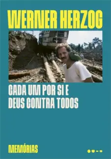 Cada um por si e Deus Contra Todos: Memória - Werner Herzog