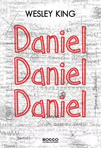 Daniel, Daniel, Daniel  -  Wesley King