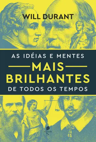 As Idéias e Mentes mais Brilhantes de Todos os Tempos - Will Durant