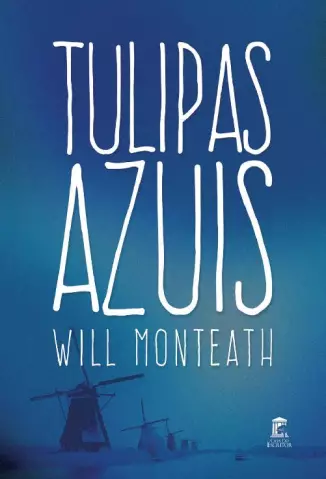 Tulipas Azuis - Will Monteath
