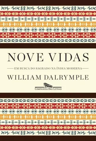Nove Vidas  -  Em Busca do Sagrado na Índia Moderna - William Dalrymple
