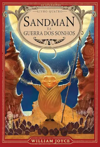 Sandman e a Guerra dos Sonhos - Os Guardiões Vol. 4 - William Joyce