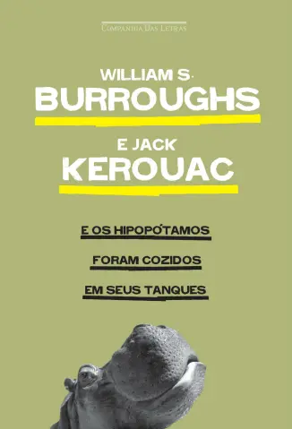 E os Hipopótamos Foram Cozidos em Seus Tanques - William S. Burroughs